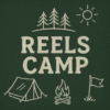 Reels Camp